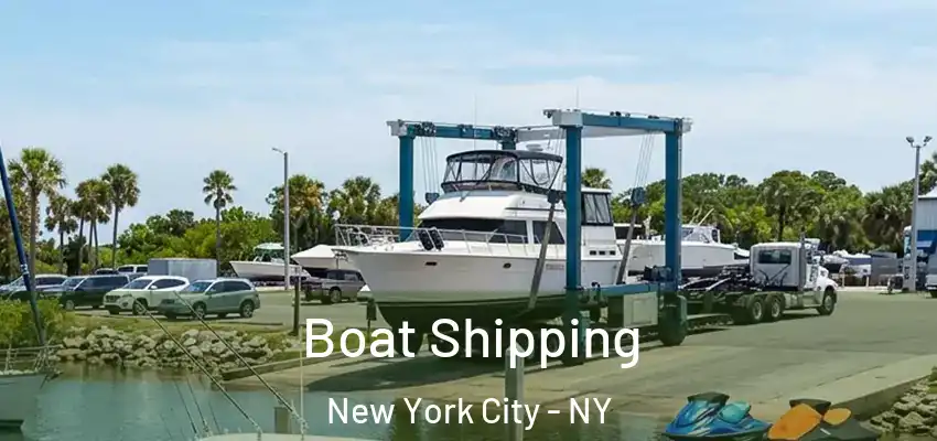 Boat Shipping New York City - NY