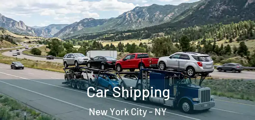 Car Shipping New York City - NY