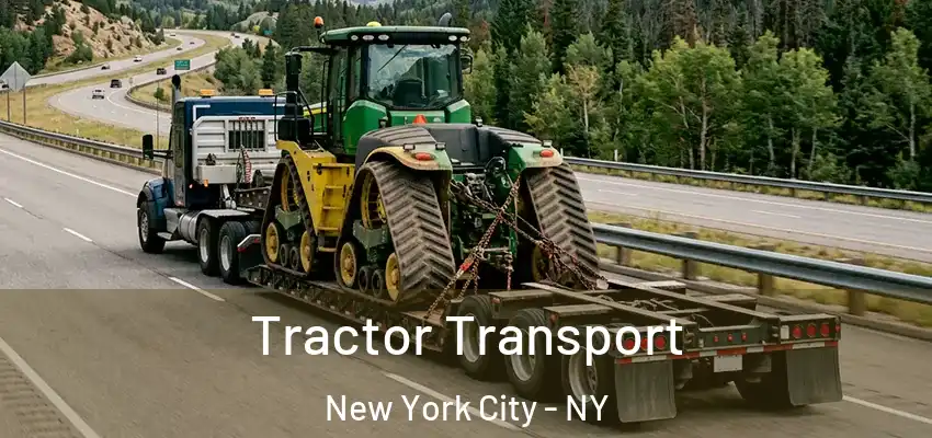 Tractor Transport New York City - NY