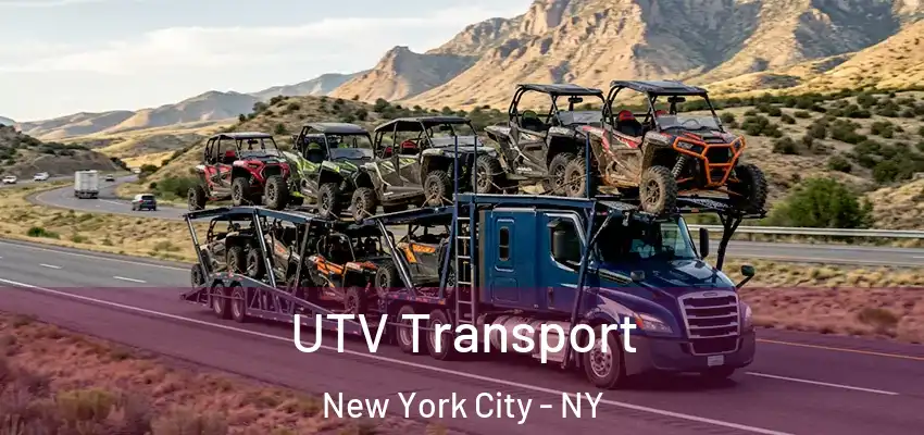 UTV Transport New York City - NY